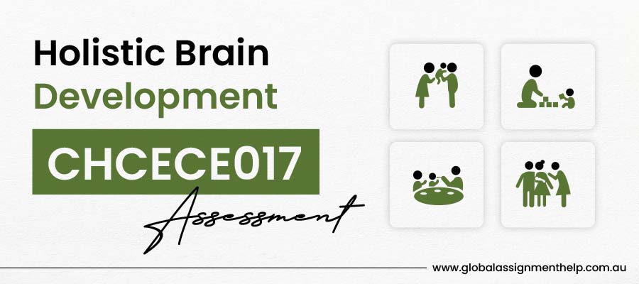 CHCECE017 Assessment - Holistic Brain Development